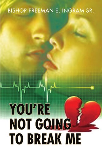 Cover for Freeman Ingram · You're Not Going to Break Me (Paperback Book) (2009)