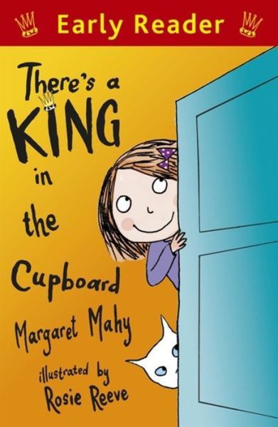 Early Reader: There's a King in the Cupboard - Early Reader - Margaret Mahy - Książki - Hachette Children's Group - 9781444014402 - 5 marca 2015