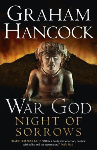 Cover for Graham Hancock · Night of Sorrows: War God Trilogy: Book Three - War God (Paperback Book) (2018)