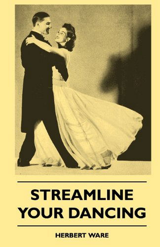 Cover for Herbert Ware · Streamline Your Dancing (Pocketbok) (2010)