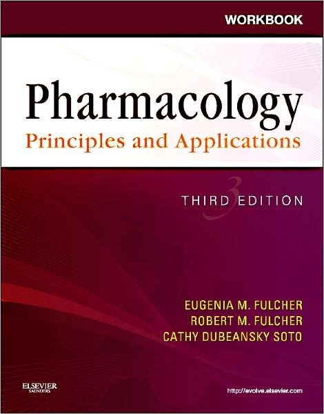 Cover for Fulcher, Eugenia M. (Allied Health Instructor, Waynesboro, GA) · Workbook for Pharmacology: Principles and Applications: A Worktext for Allied Health Professionals (Taschenbuch) (2011)