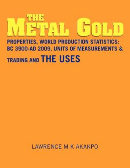 Cover for Lawrence Akakpo · The Metal Gold (Paperback Book) (2010)