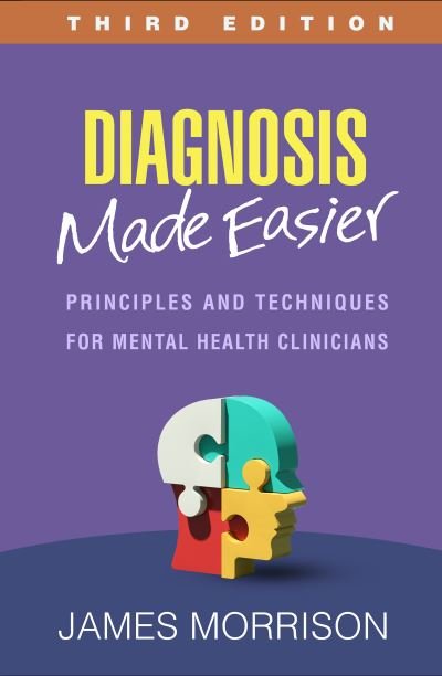 Cover for James Morrison · Diagnosis Made Easier, Third Edition: Principles and Techniques for Mental Health Clinicians (Paperback Bog) (2024)