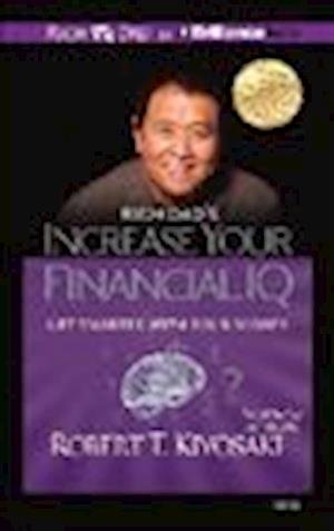 Cover for Robert Kiyosaki · Rich Dad's Increase Your Financial IQ: Get Smarter with Your Money (N/A) (2013)