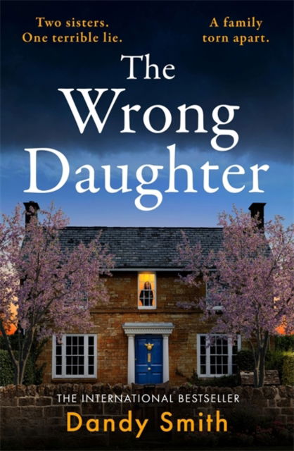 Cover for Dandy Smith · The Wrong Daughter: The totally addictive BRAND NEW psychological thriller by Dandy Smith with a killer twist! (Paperback Book) (2025)