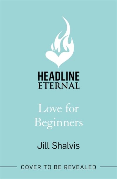 Cover for Shalvis, Jill (Author) · Love for Beginners: An engaging and life-affirming read, full of warmth and heart (Paperback Book) (2021)