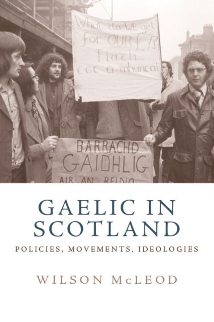 Cover for Wilson McLeod · Gaelic in Scotland: Policies, Movements, Ideologies (Paperback Book) (2022)