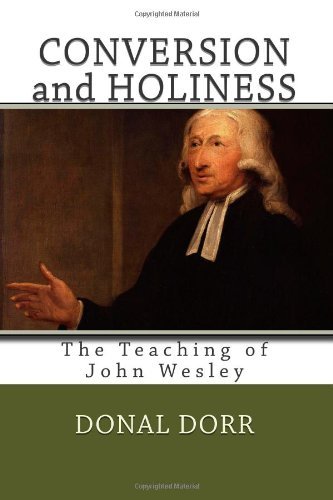 Cover for Donal Dorr · Conversion and Holiness: the Teaching of John Wesley (Paperback Book) (2012)