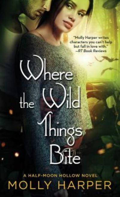 Cover for Molly Harper · Where the Wild Things Bite - Half-Moon Hollow Series (Paperback Book) (2016)