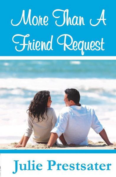 Cover for Julie Prestsater · More Than a Friend Request (Paperback Book) (2012)