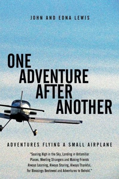 Cover for Edna Lewis · One Adventure After Another: Adventures Flying a Small Airplane (Paperback Bog) (2013)