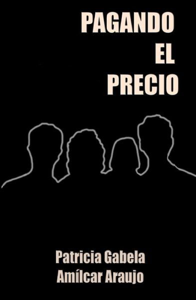 Patricia Gabela · Pagando El Precio (Paperback Book) [Spanish edition] (2013)