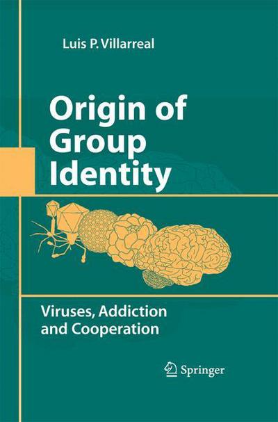 Cover for Luis P. Villarreal · Origin of Group Identity: Viruses, Addiction and Cooperation (Paperback Book) [2009 edition] (2014)