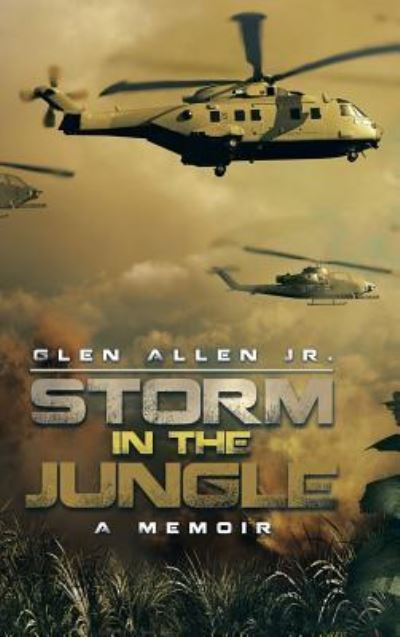 Cover for Glen Allen Jr. · Storm in the Jungle (Hardcover Book) (2015)