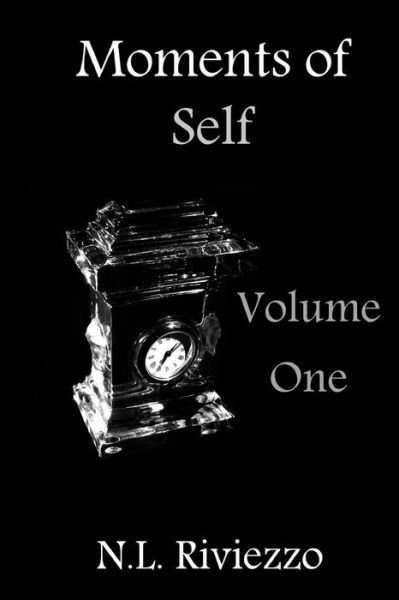 Cover for N L Riviezzo · Moments of Self: Volume One (Paperback Bog) (2013)