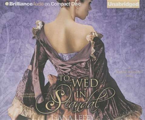 Cover for Liana Lefey · To Wed in Scandal (CD) (2015)