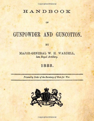 Cover for W H Wardell · Handbook of Gunpowder and Guncotton (Paperback Book) (2013)