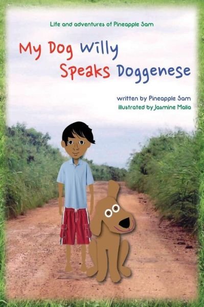 Cover for Pineapple Sam · My Dog Willy Speaks Doggenese (Paperback Bog) (2014)