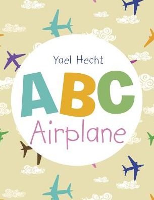 Cover for Yael Hecht · Abc Airplane (Paperback Bog) (2014)