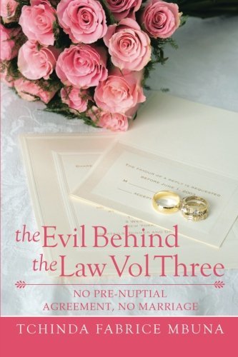 Cover for Tchinda Fabrice Mbuna · The Evil Behind the Law Vol Three: No Pre-nuptial Agreement, No Marriage (Paperback Bog) (2014)