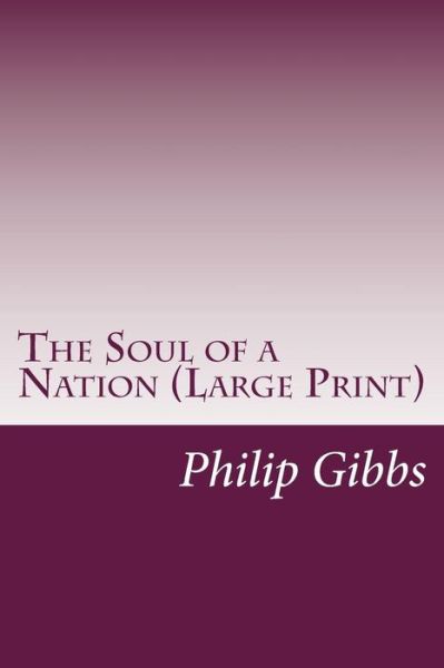 Cover for Philip Gibbs · The Soul of a Nation (Paperback Book) (2014)