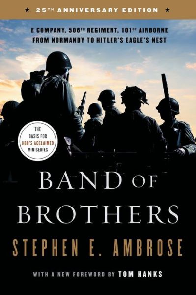 Band of Brothers: E Company, 506th Regiment, 101st Airborne from Normandy to Hitler's Eagle's Nest - Stephen E. Ambrose - Books - Simon & Schuster - 9781501179402 - September 5, 2017