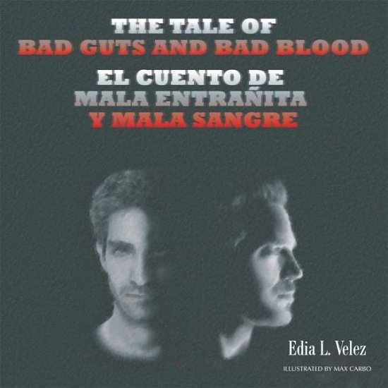 Cover for Edia L Velez · The Tale of Bad Guts and Bad Blood (Paperback Bog) (2015)