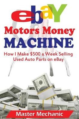 Cover for Master Mechanic · Ebay Motors Money Machine (Pocketbok) (2015)