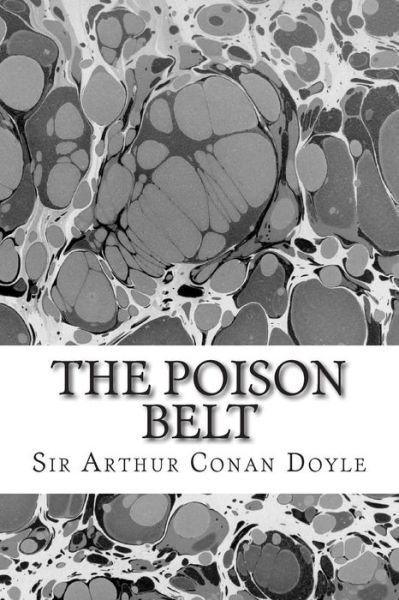 Cover for Sir Arthur Conan Doyle · The Poison Belt: (Sir Arthur Conan Doyle Classics Collection) (Paperback Book) (2015)