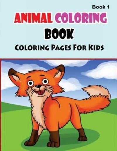 Cover for Gala Publication · Coloring Pages For Kids Animals Coloring Book 1 (Paperback Book) (2015)