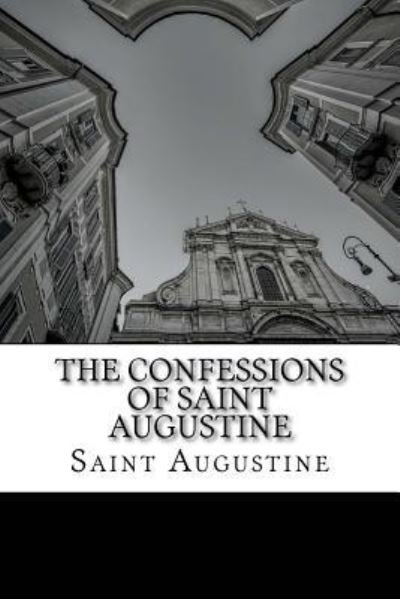 Cover for Saint Augustine · The Confessions of Saint Augustine (Paperback Book) (2016)