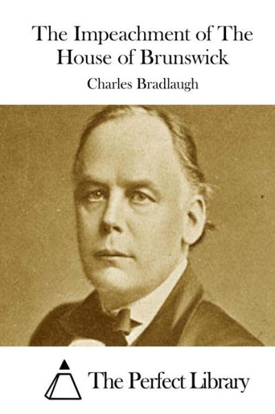 Cover for Charles Bradlaugh · The Impeachment of the House of Brunswick (Paperback Book) (2015)