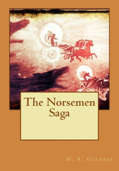 Cover for H a Guerber · The Norsemen Saga (Paperback Bog) (2015)