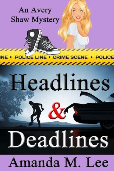 Cover for Amanda M Lee · Headlines &amp; Deadlines (Paperback Book) (2015)