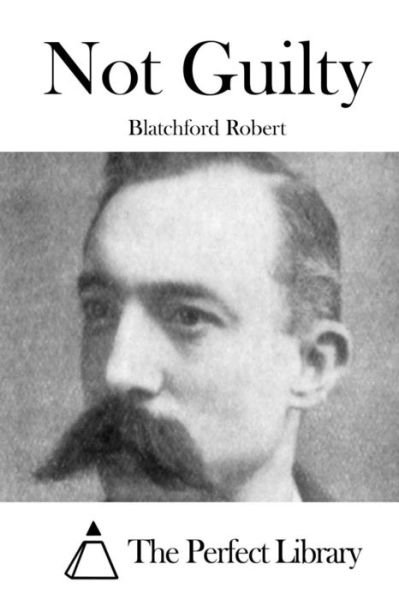 Cover for Blatchford Robert · Not Guilty (Pocketbok) (2015)