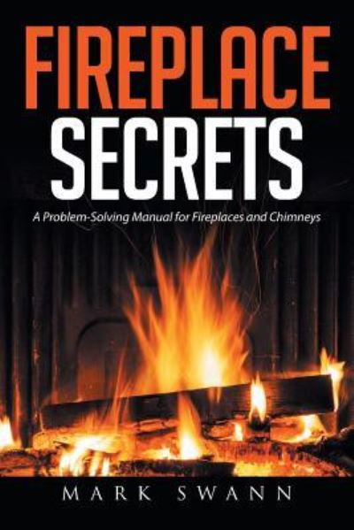 Cover for Mark Swann · Fireplace Secrets (Paperback Book) (2015)
