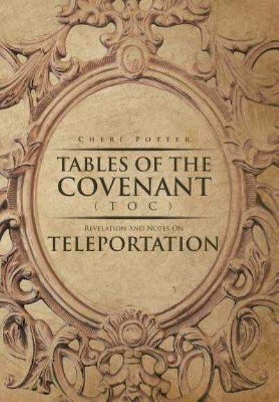 Cover for Cheri Potter · Tables Of the Covenant (TOC) (Hardcover Book) (2016)
