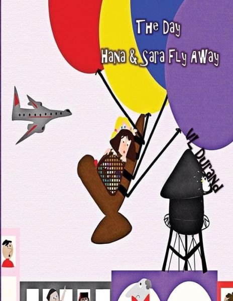 Cover for VL Durand · The Day Hana &amp; Sara Fly Away (Paperback Bog) (2015)