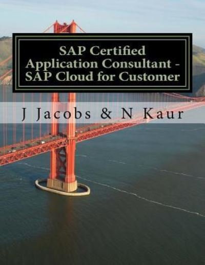 Cover for N Kaur · SAP Certified Application Consultant - SAP Cloud for Customer (Paperback Bog) (2015)