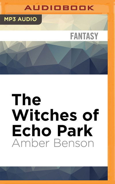 Cover for Amber Benson · The Witches of Echo Park (CD) (2016)