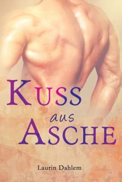 Cover for Laurin Dahlem · Kuss aus Asche (Paperback Book) (2016)