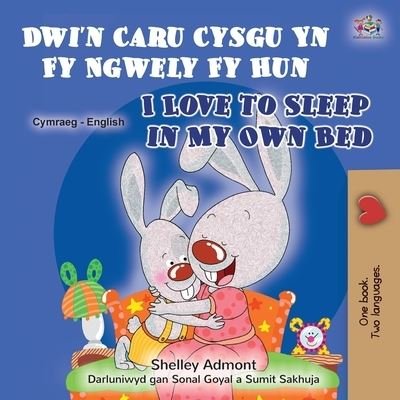 Cover for Shelley Admont · I Love to Sleep in My Own Bed (Welsh English Bilingual Book for Children) (Taschenbuch) (2022)