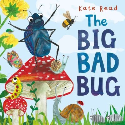 Cover for Kate Read · The Big Bad Bug: A Minibeast Mini Drama (Gebundenes Buch) (2023)