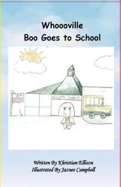 Cover for Khristian Ellison · Whoooville Boo Goes To School (Pocketbok) (2016)