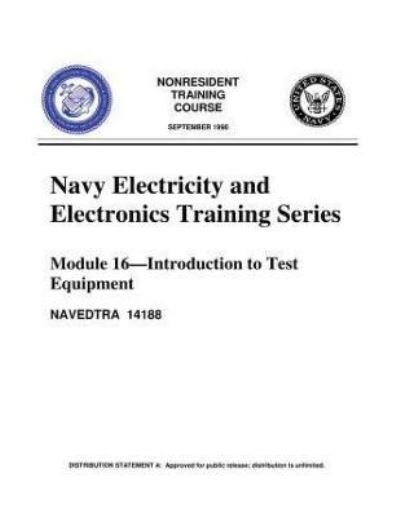 Cover for United States Navy · The Navy Electricity and Electronics Training Series,by United States Navy Module 16 Introduction To Test Equipment (Pocketbok) (2016)