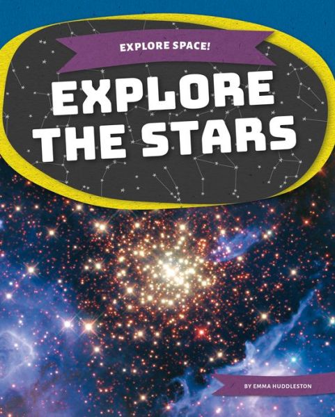 Cover for Emma Huddleston · Explore the Stars (Book) (2021)