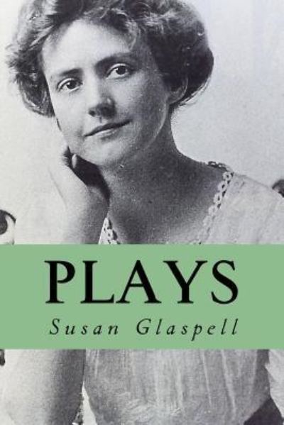 Cover for Susan Glaspell · Plays (Taschenbuch) (2016)