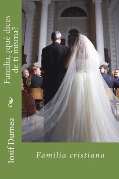 Cover for Iosif Dumea · Familia, ?que dices de ti misma? (Paperback Book) (2016)