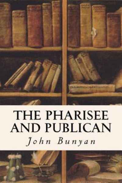 Cover for John Bunyan · The Pharisee And Publican (Taschenbuch) (2016)