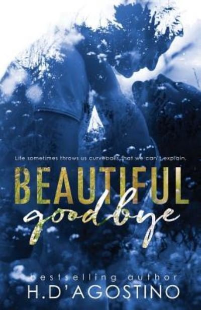 Cover for Heather D'Agostino · Beautiful Goodbye (Pocketbok) (2016)